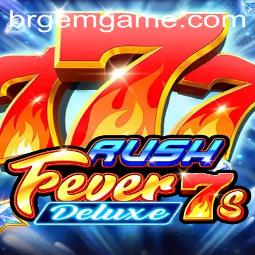 Descubra o Mundo Empolgante de RushFever7sDeluxe: Um Mergulho no GEM.GAME